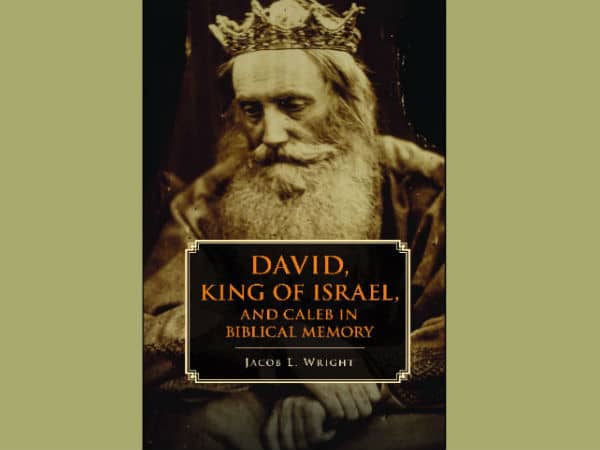 David, King of Israel by Dr. Jacob L. Wright l King David 