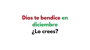 Dios te bendice en diciembre