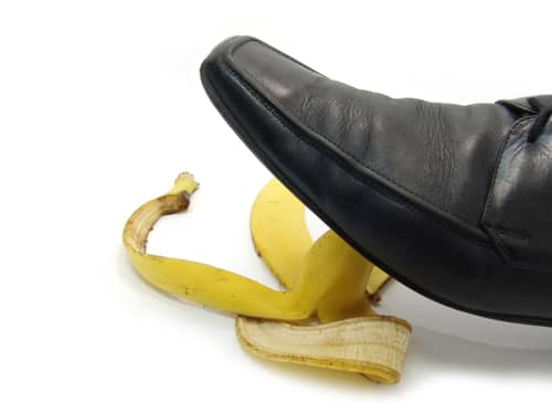 Slip on a banana peel